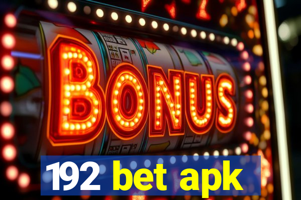 192 bet apk